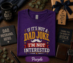 If It’s Not a Dad Joke I’m Not Interested Shirt Funny Fathers Day Gift Birthday Husband Tee Sarcastic Dad Humor Retro T-Shirt