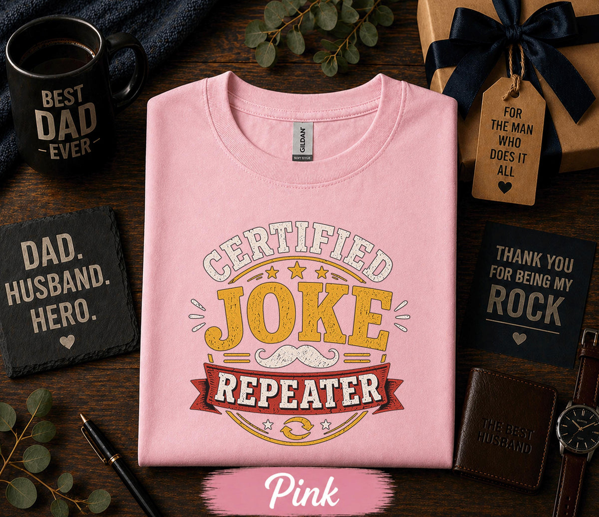 Certified Joke Repeater Shirt Funny Dad Humor Tee Fathers Day Gift Birthday Husband Present Dad Joke Retro Vintage T-shirt