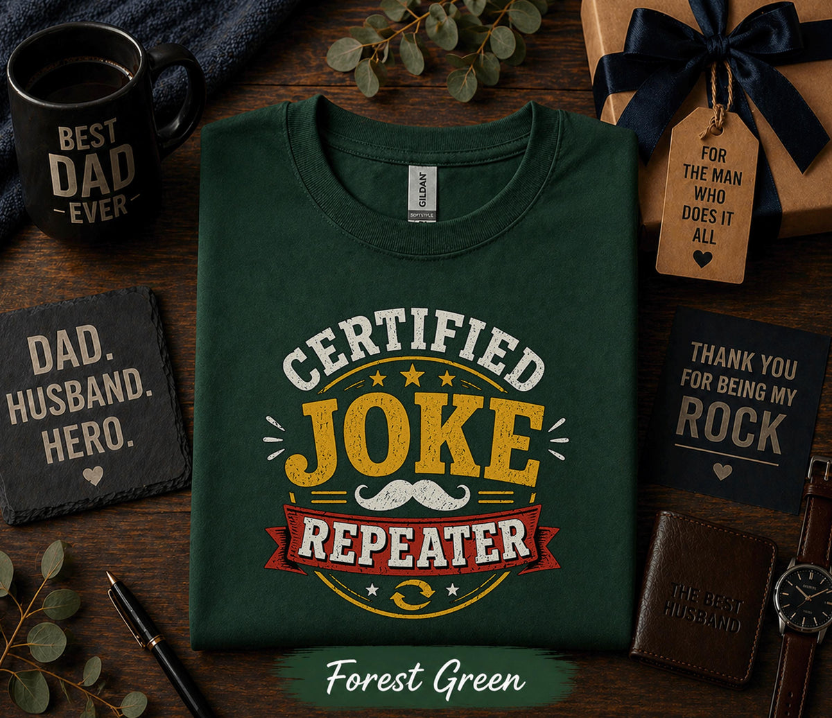 Certified Joke Repeater Shirt Funny Dad Humor Tee Fathers Day Gift Birthday Husband Present Dad Joke Retro Vintage T-shirt