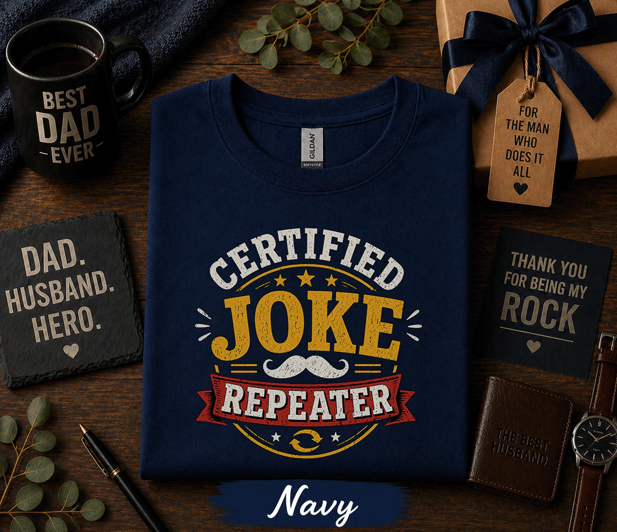 Certified Joke Repeater Shirt Funny Dad Humor Tee Fathers Day Gift Birthday Husband Present Dad Joke Retro Vintage T-shirt