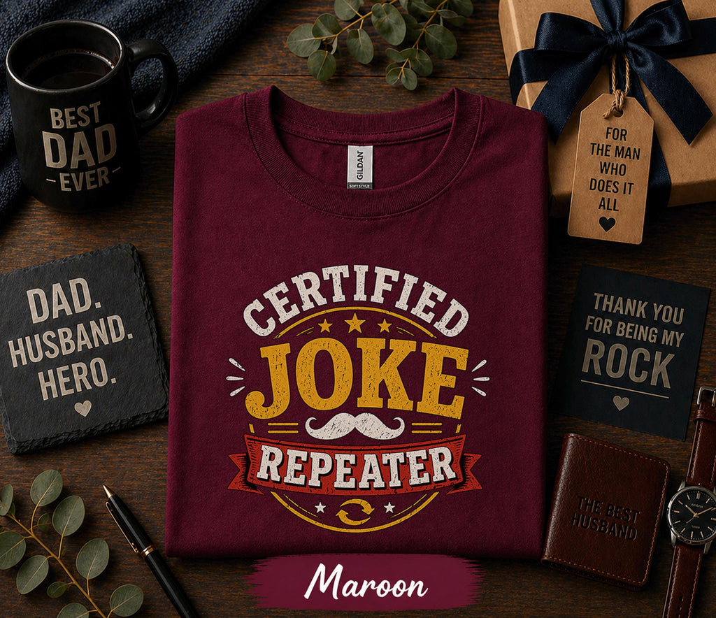 Certified Joke Repeater Shirt Funny Dad Humor Tee Fathers Day Gift Birthday Husband Present Dad Joke Retro Vintage T-shirt