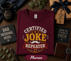 Certified Joke Repeater Shirt Funny Dad Humor Tee Fathers Day Gift Birthday Husband Present Dad Joke Retro Vintage T-shirt