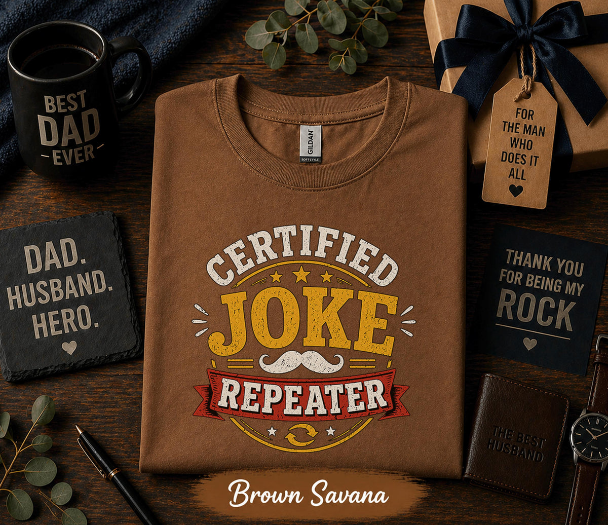 Certified Joke Repeater Shirt Funny Dad Humor Tee Fathers Day Gift Birthday Husband Present Dad Joke Retro Vintage T-shirt
