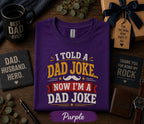 I Told A Dad Joke Now Im A Dad Joke Shirt Funny Fathers Day Gift Birthday Husband Tee Sarcastic Dad Humor Retro T-shirt