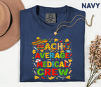 Comfort Colors Medical Crew Cinco De Mayo Shirt, Nacho Average Medical Crew Nurse Tee, Funny Fiesta Nurse Gift, Mexican Party Scrub Top