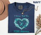 Comfort Colors PTSD Awareness Shirt, I Wear Teal For PTSD Tee