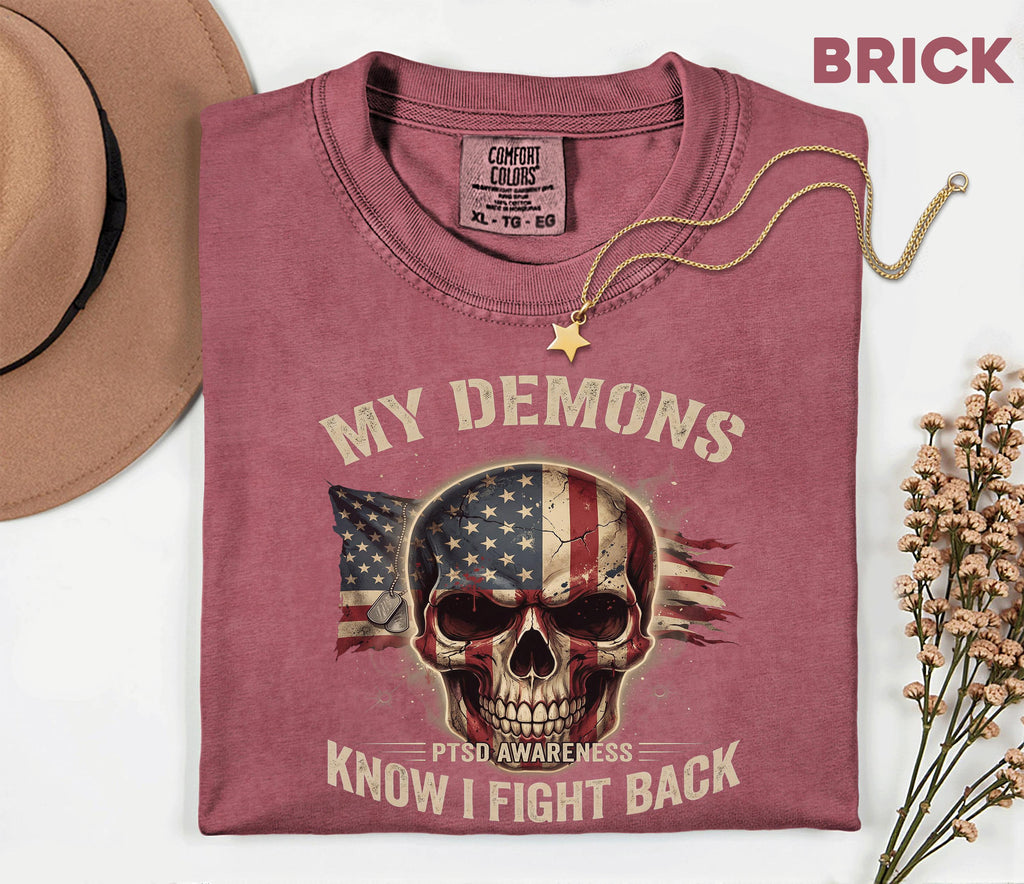 Comfort Colors® PTSD Awareness Shirt, My Demons Know I Fight Back Tee, Patriotic Veteran Skull Shirt, Military Support Gift