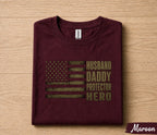 Husband Daddy Protector Hero Shirt Patriotic American Flag Fathers Day Gift for Dad Birthday Husband Military Style Tee