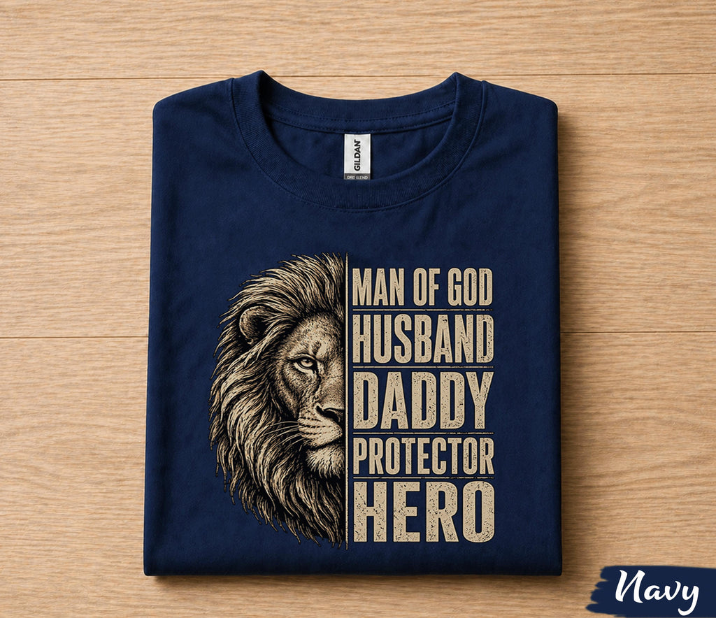 Christian Dad Shirt Man of God Husband Daddy Protector Hero Lion Fathers Day Gift for Dad Birthday Husband Faith Tee