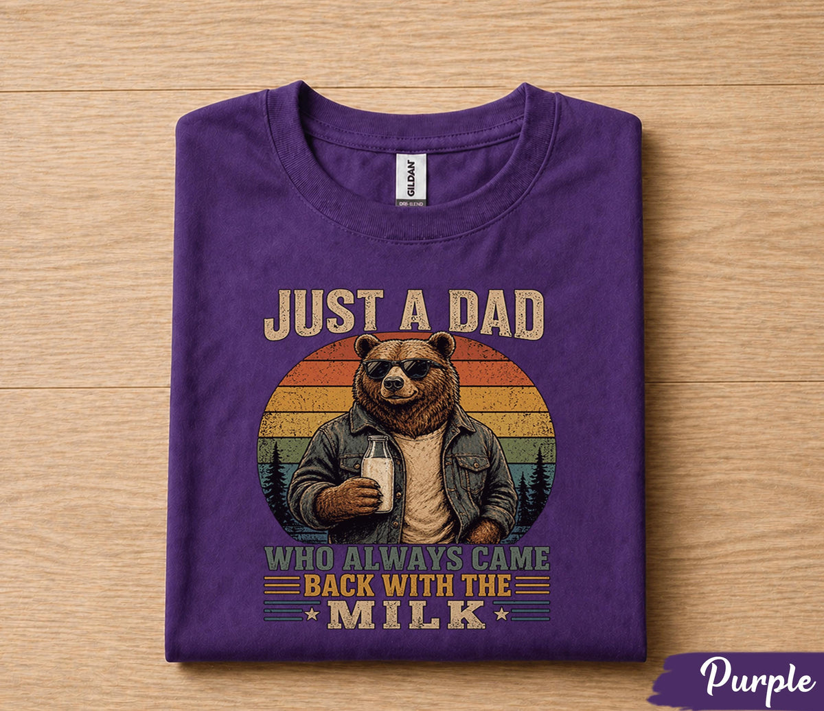 Funny Dad Shirt Just A Dad Who Always Came Back With The Milk Bear Graphic Fathers Day Gift for Dad Birthday Husband Tee