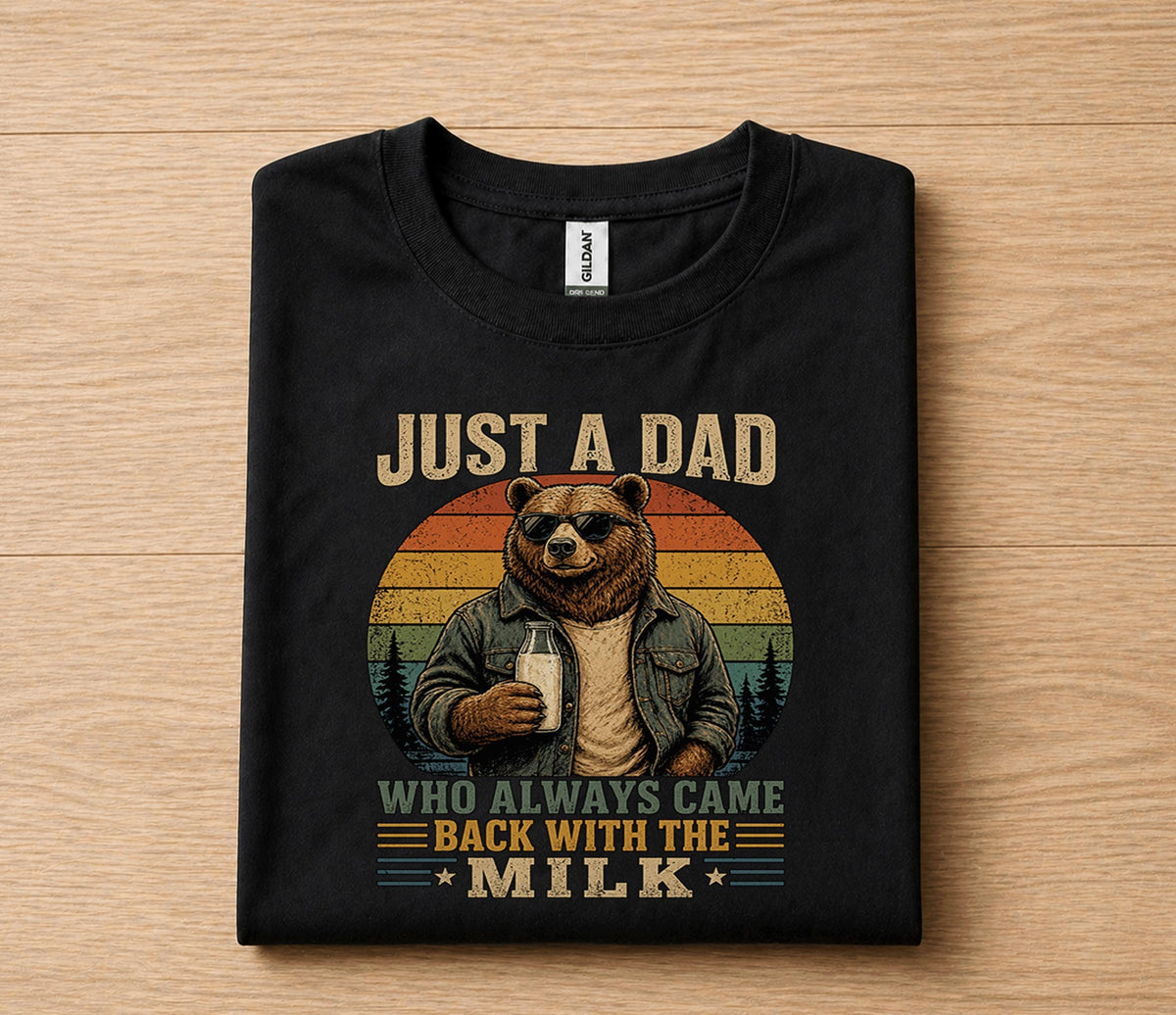 Funny Dad Shirt Just A Dad Who Always Came Back With The Milk Bear Graphic Fathers Day Gift for Dad Birthday Husband Tee