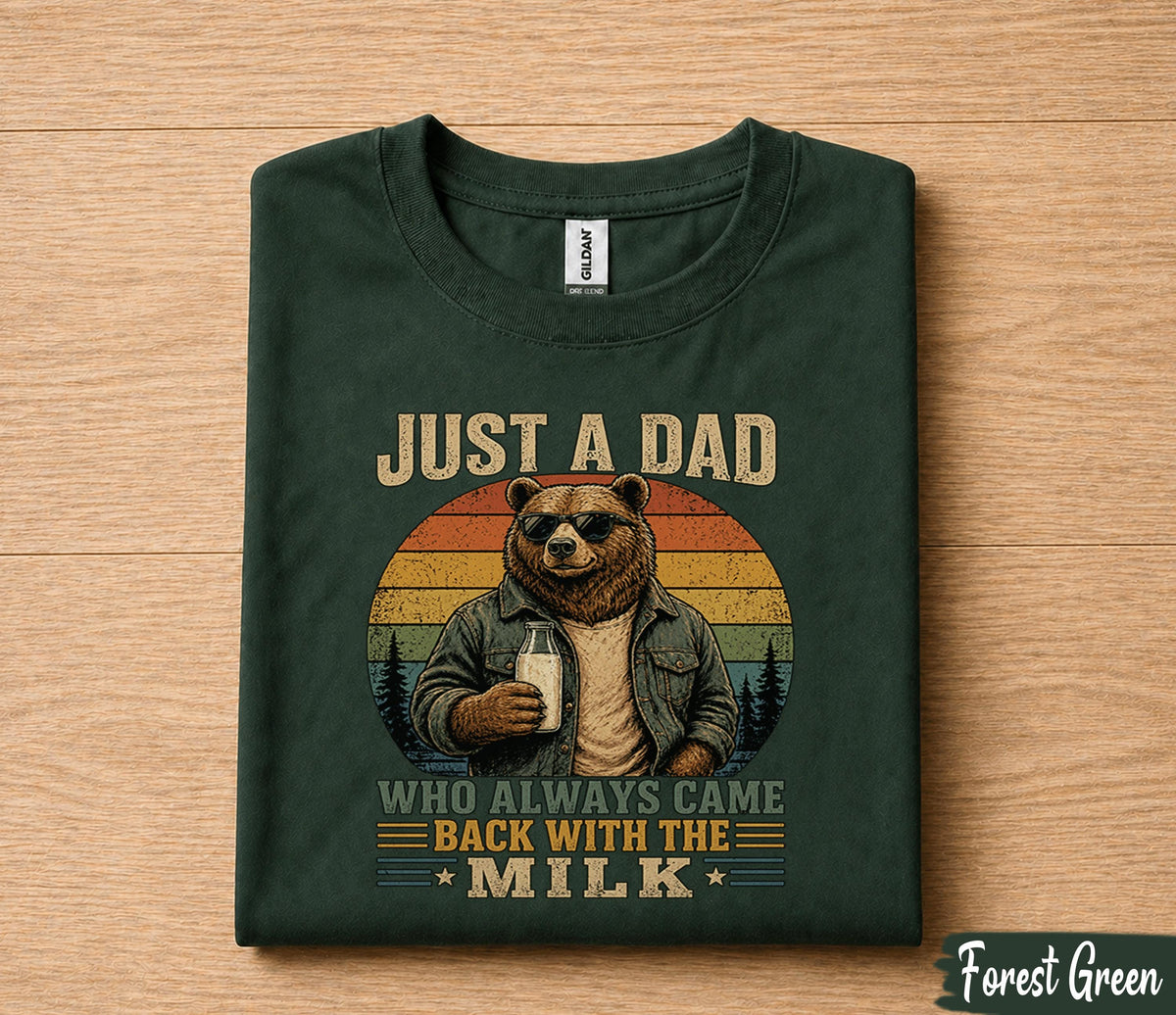 Funny Dad Shirt Just A Dad Who Always Came Back With The Milk Bear Graphic Fathers Day Gift for Dad Birthday Husband Tee