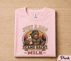 Funny Dad Shirt Just A Dad Who Always Came Back With The Milk Bigfoot Fathers Day Gift for Dad Birthday Husband Tee