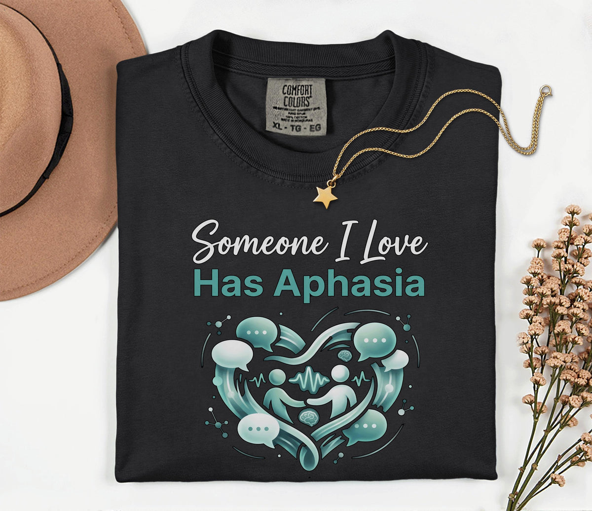 Comfort Colors Aphasia Awareness Shirt Someone I Love Has Aphasia Tee Caregiver Support Gift Speech Therapy Awareness Shirt