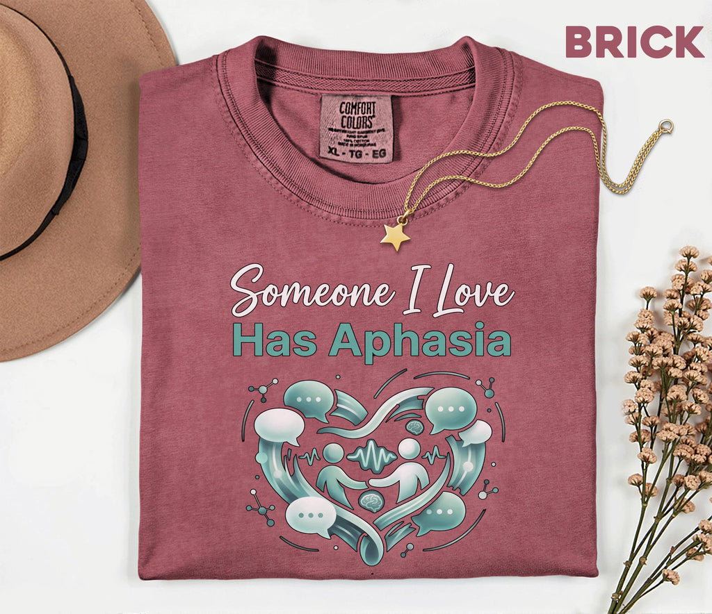 Comfort Colors Aphasia Awareness Shirt Someone I Love Has Aphasia Tee Caregiver Support Gift Speech Therapy Awareness Shirt