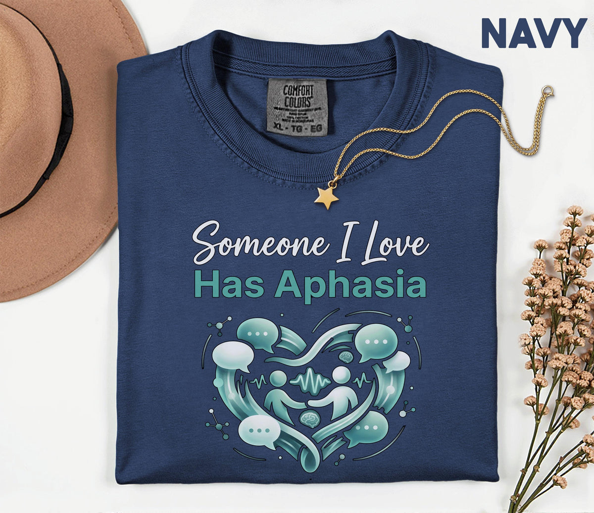 Comfort Colors Aphasia Awareness Shirt Someone I Love Has Aphasia Tee Caregiver Support Gift Speech Therapy Awareness Shirt