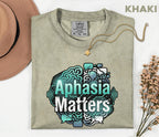Comfort Colors Aphasia Matters Shirt Brain Graphic Tee Speech Therapy Awareness Shirt Stroke Support Gift SLP Appreciation Tee