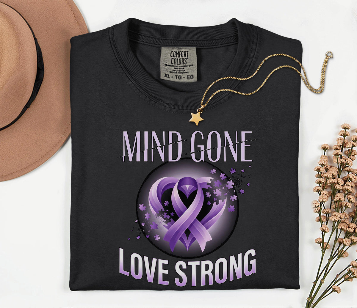 Comfort Colors Alzheimer Awareness Shirt Mind Gone Love Strong Purple Ribbon Tee Dementia Support Gift Caregiver Shirt