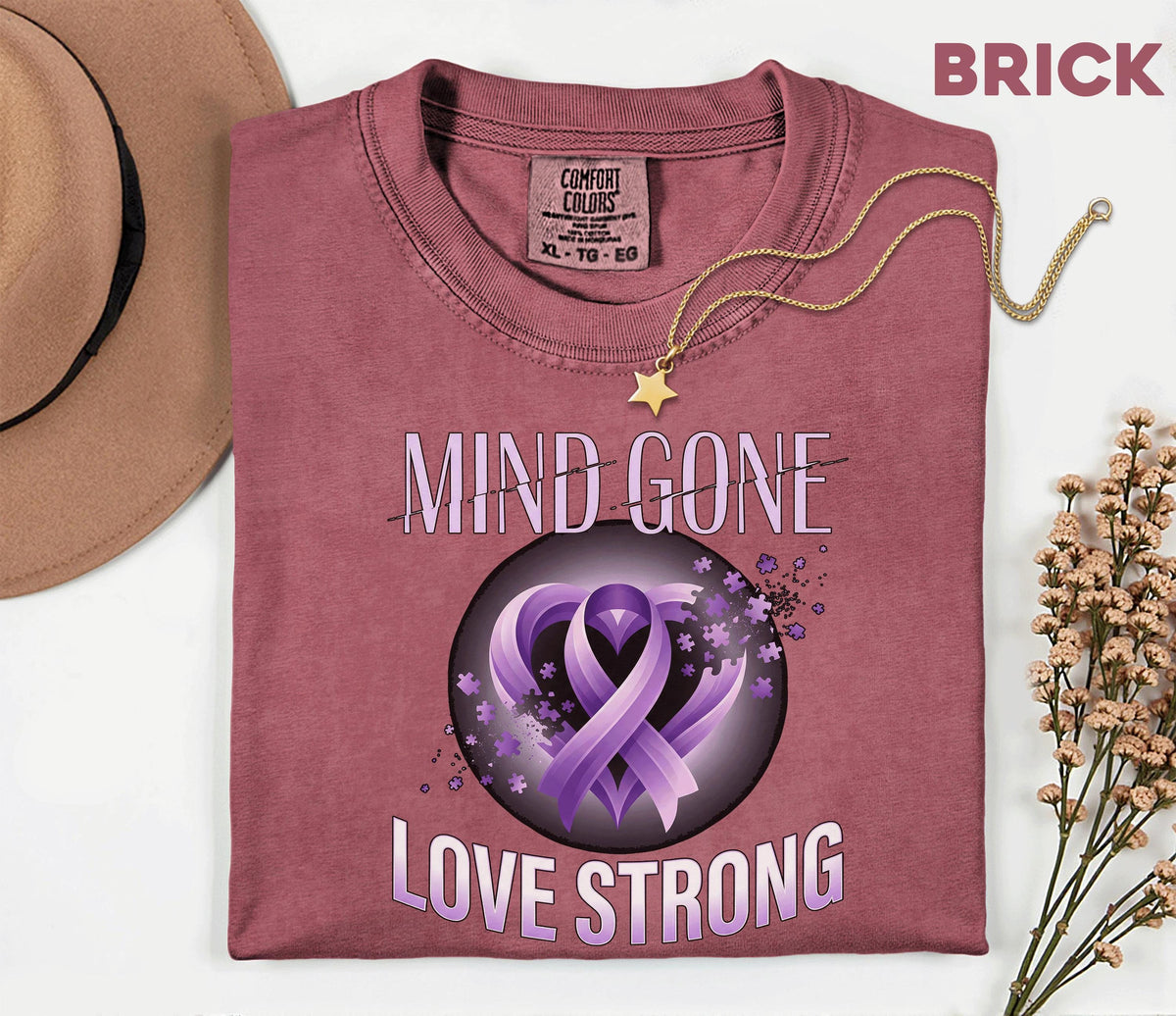 Comfort Colors Alzheimer Awareness Shirt Mind Gone Love Strong Purple Ribbon Tee Dementia Support Gift Caregiver Shirt
