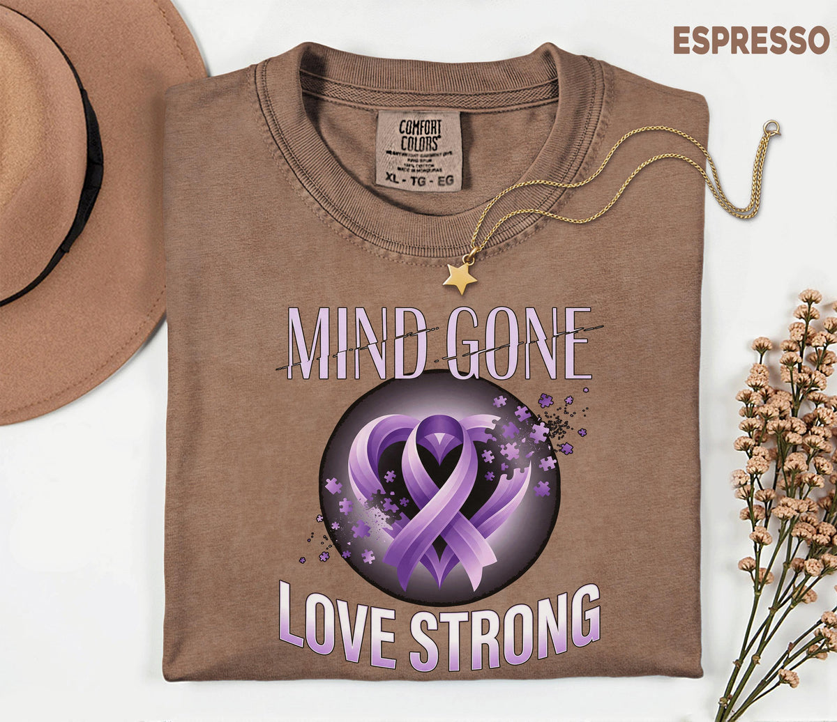 Comfort Colors Alzheimer Awareness Shirt Mind Gone Love Strong Purple Ribbon Tee Dementia Support Gift Caregiver Shirt