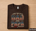 Dad Papa Shirt I Have Two Titles Dad And Papa And I Rock Them Both Patriotic American Flag Fathers Day Gift for Dad Grandpa