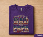 Dad Papa Shirt I Have Two Titles Dad And Papa And I Rock Them Both Patriotic American Flag Fathers Day Gift for Dad Grandpa