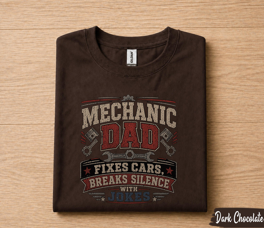 Mechanic Dad Shirt Funny Dad Gift Fixes Cars Breaks Silence With Jokes Tee for Father Papa Husband Birthday Fathers Day