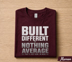 Built Different Nothing Average Dad Shirt Funny Fathers Day Gift for Dad Husband Papa Birthday Gift Bold Statement Tee