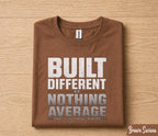Built Different Nothing Average Dad Shirt Funny Fathers Day Gift for Dad Husband Papa Birthday Gift Bold Statement Tee