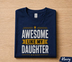 Awesome Like My Daughter Shirt Proud Dad Gift from Daughter Fathers Day Birthday Gift for Papa Husband Funny Family Love Tee
