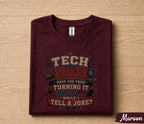 Tech Dad Shirt Have You Tried Turning It Off Funny IT Dad Gift Fathers Day Gift for Dad Birthday Husband Programmer Tee