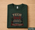 Tech Dad Shirt Have You Tried Turning It Off Funny IT Dad Gift Fathers Day Gift for Dad Birthday Husband Programmer Tee