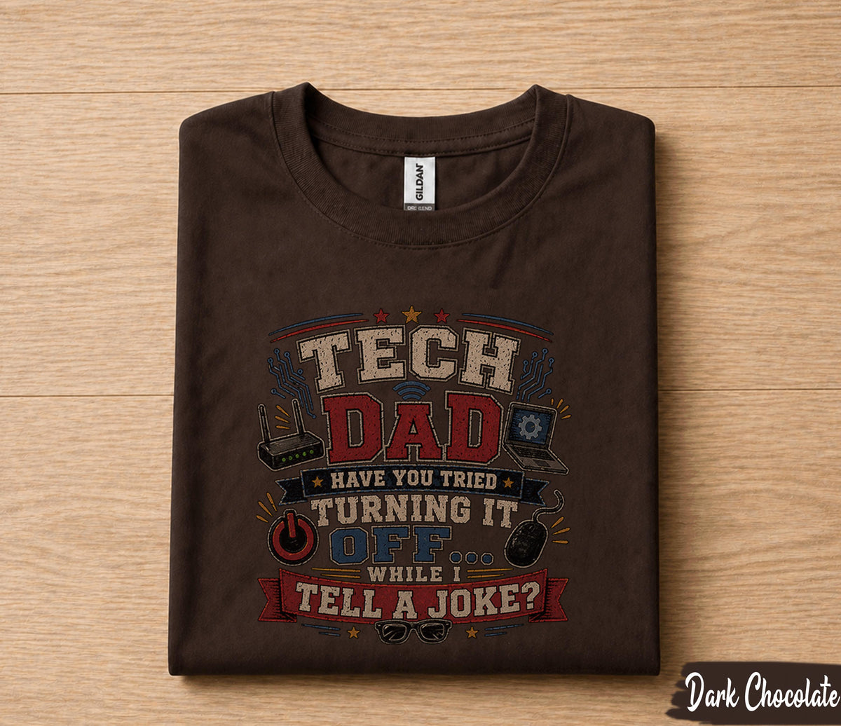 Tech Dad Shirt Have You Tried Turning It Off Funny IT Dad Gift Fathers Day Gift for Dad Birthday Husband Programmer Tee