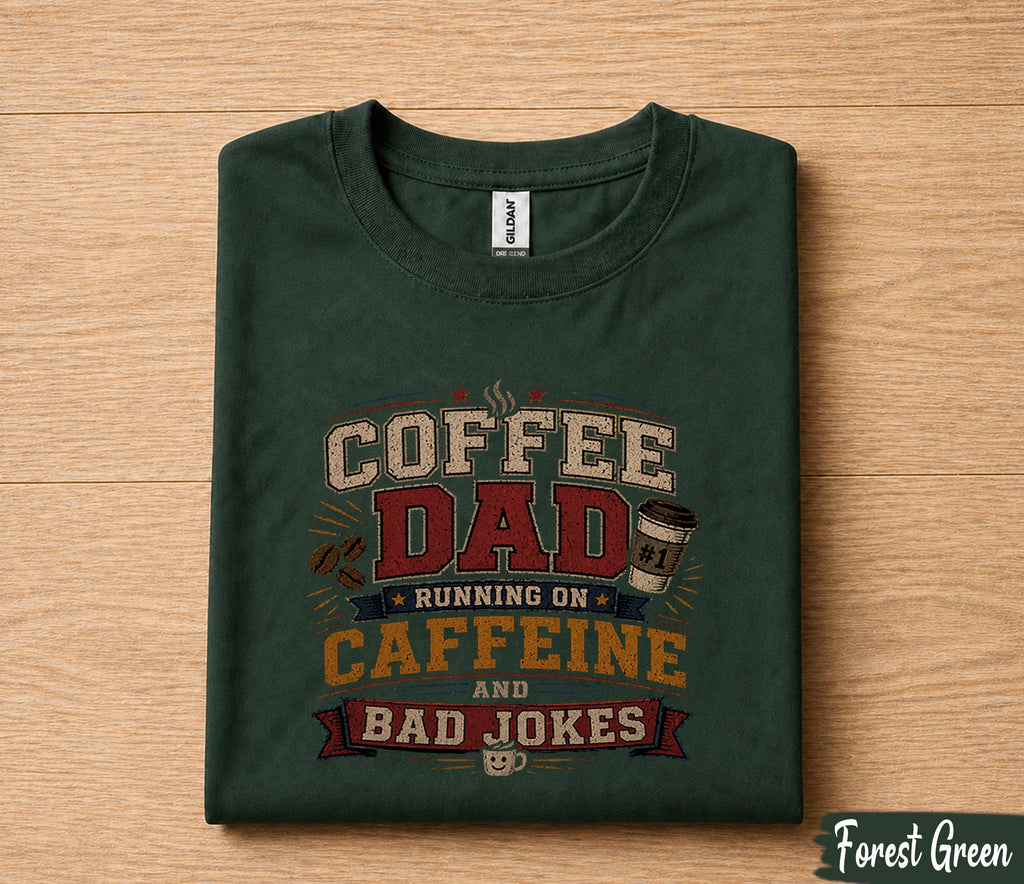 Coffee Dad Running on Caffeine and Bad Jokes Shirt Funny Dad Tee Fathers Day Gift Husband Birthday Coffee Lover Dad Humor Shirt