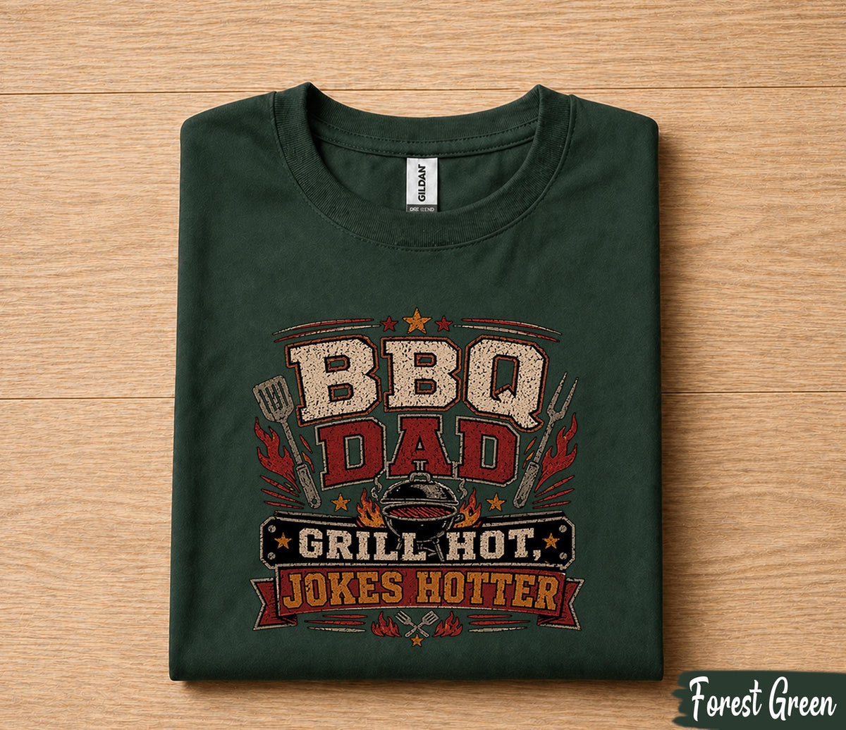 BBQ Dad Grill Hot Jokes Shirt Funny Dad Tee Fathers Day Gift Husband Birthday Gift Grilling Dad Barbecue Humor Cookout Tee