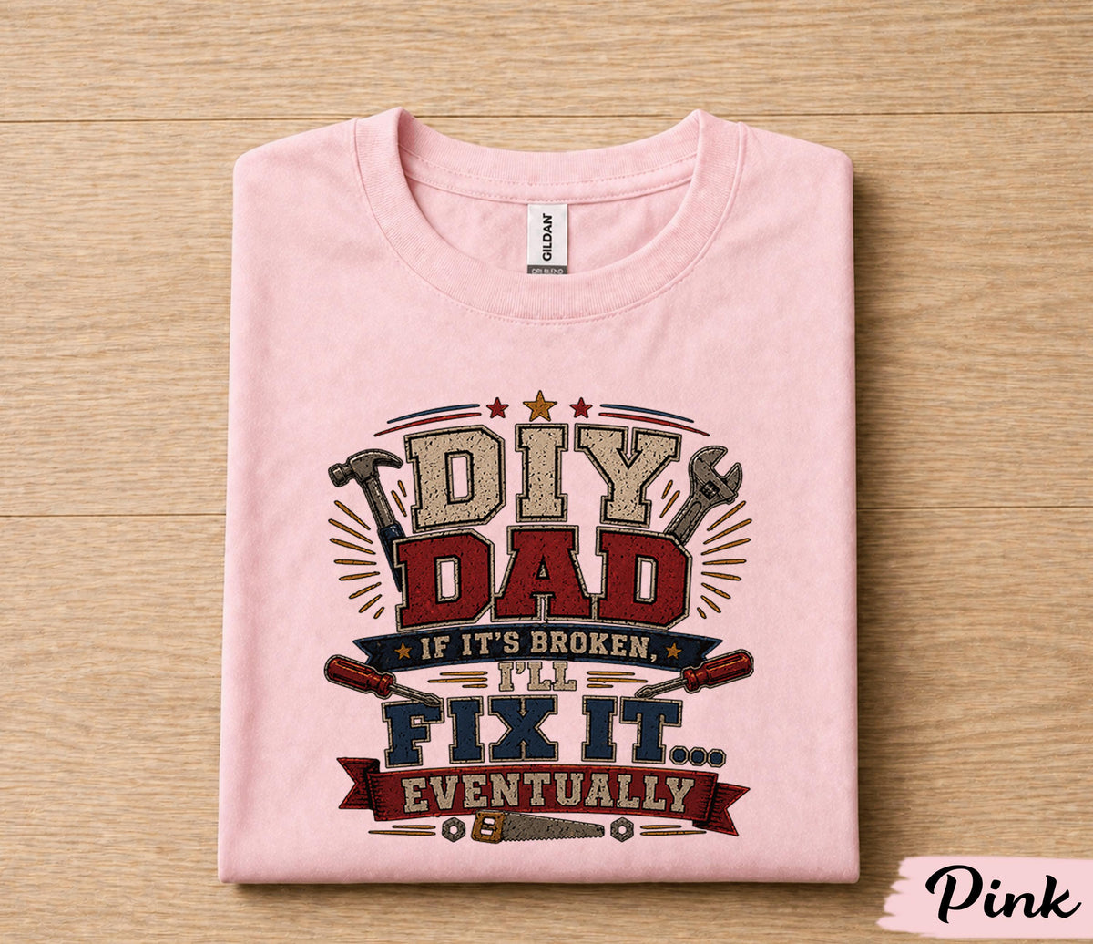 DIY Dad Fix It Shirt Funny Dad Tee Fathers Day Gift Husband Birthday Gift Handyman Dad Shirt Mechanic Humor Tool Tee