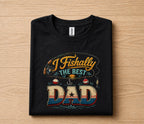 I Fishally The Best Dad Fishing Shirt Funny Fisherman Tee Papa Gift Fathers Day Birthday Husband Fishing Lover tshirt