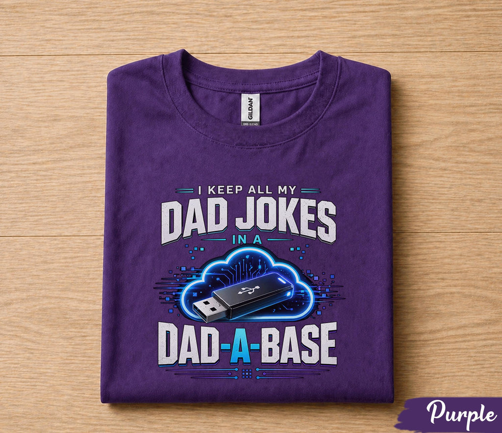 Funny Tech Dad Shirt I Keep All My Dad Jokes in a Dad A Base USB Cloud Humor Tee Papa Fathers Day Birthday Gift for Him