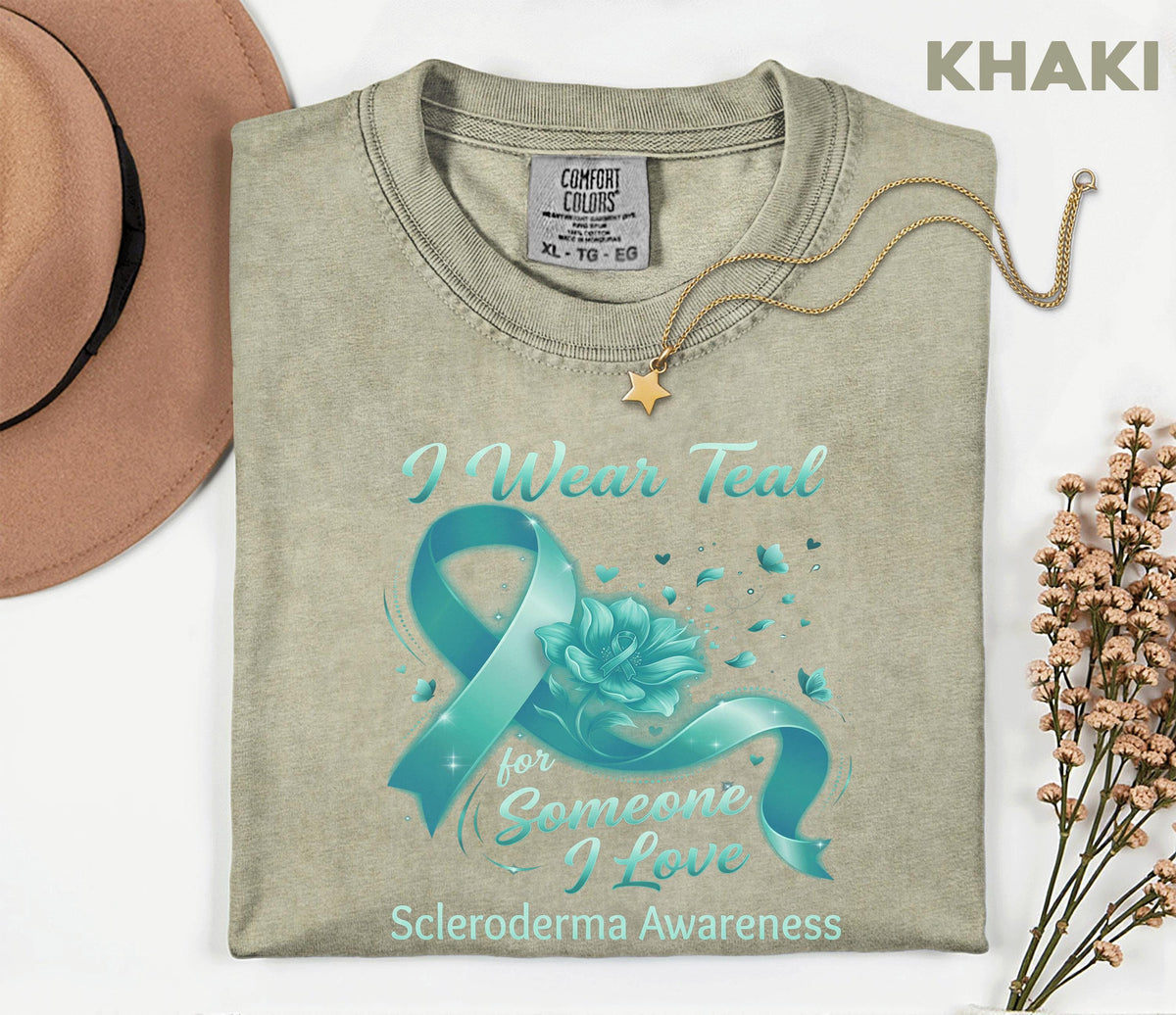 Comfort Colors Scleroderma Awareness Shirt I Wear Teal for Someone I Love Teal Ribbon Tee Chronic Illness Support Gift Unisex Top