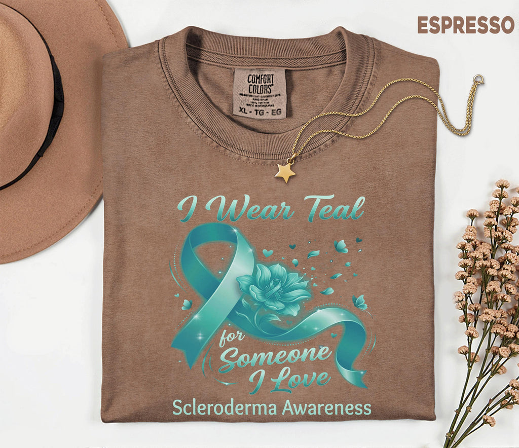 Comfort Colors Scleroderma Awareness Shirt I Wear Teal for Someone I Love Teal Ribbon Tee Chronic Illness Support Gift Unisex Top