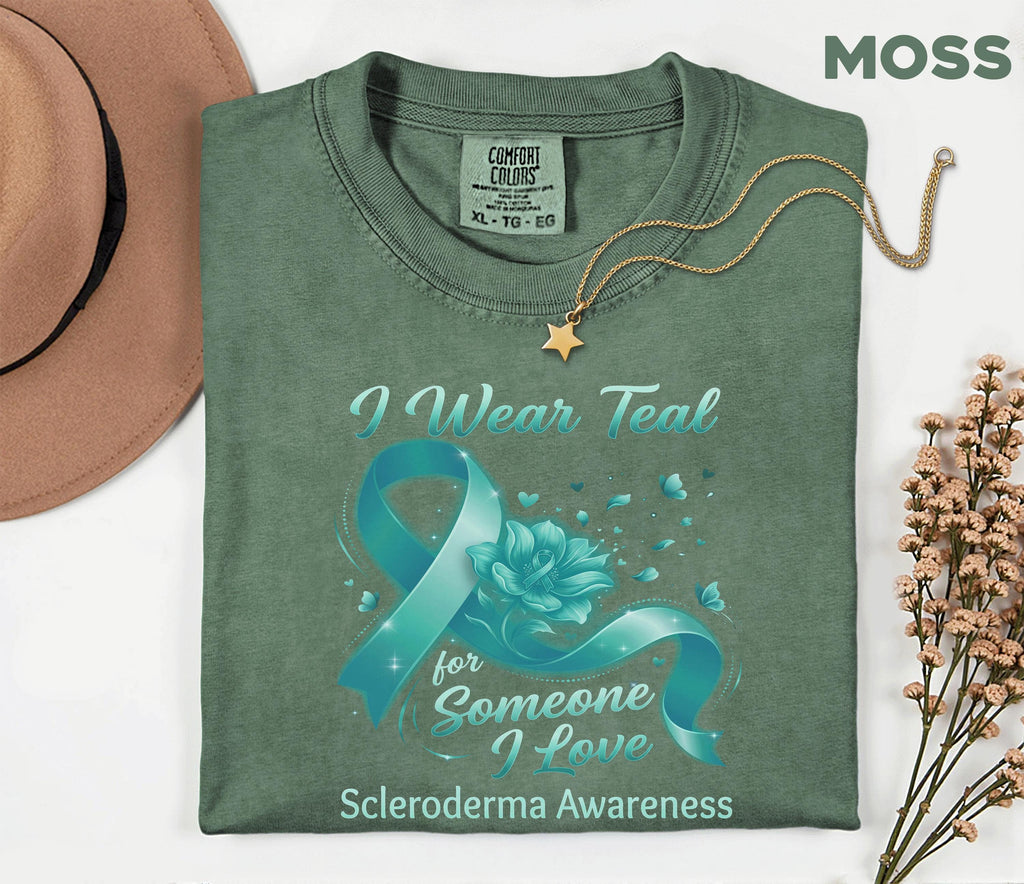 Comfort Colors Scleroderma Awareness Shirt I Wear Teal for Someone I Love Teal Ribbon Tee Chronic Illness Support Gift Unisex Top