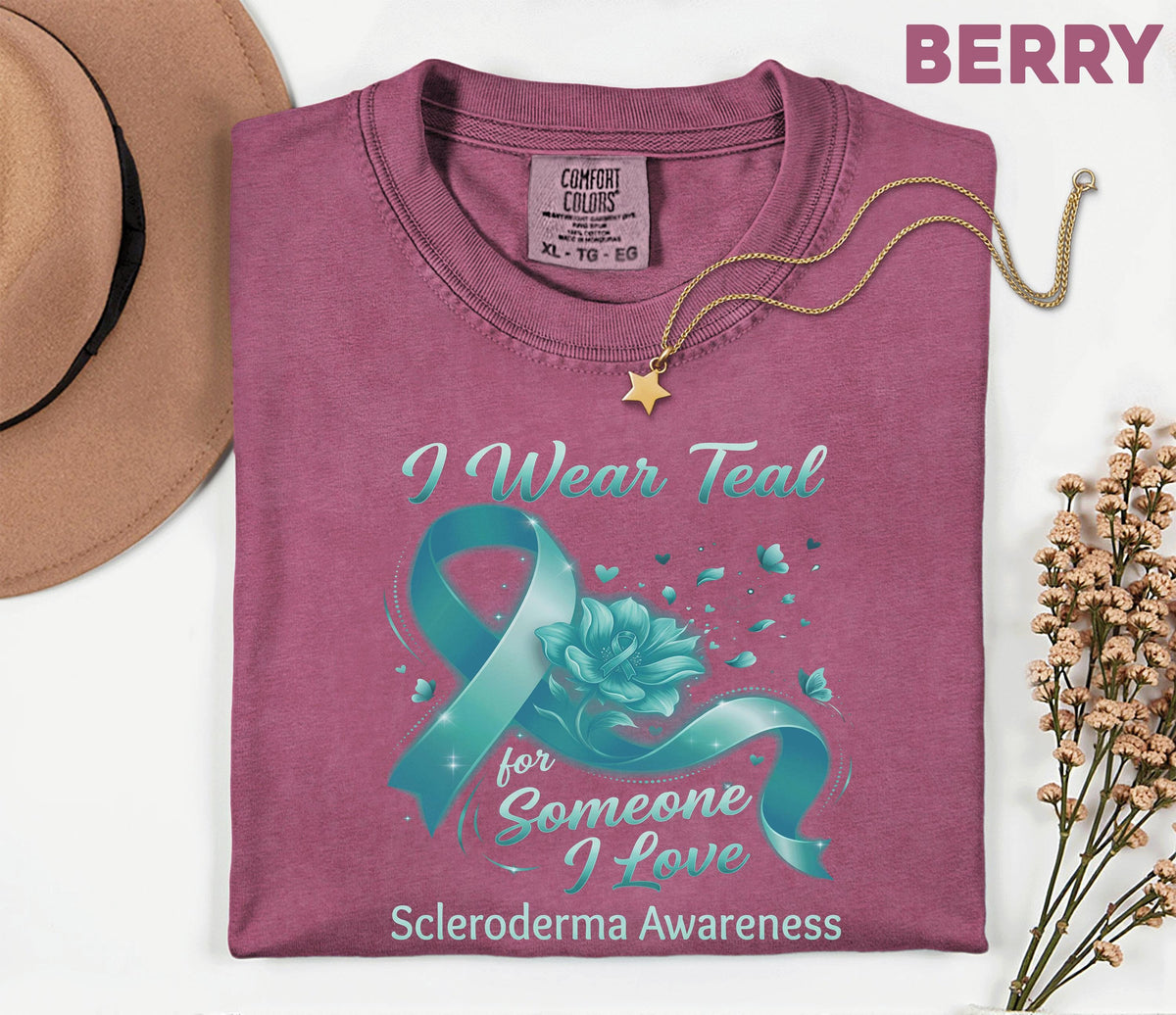 Comfort Colors Scleroderma Awareness Shirt I Wear Teal for Someone I Love Teal Ribbon Tee Chronic Illness Support Gift Unisex Top