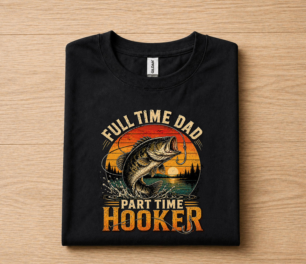 Full Time Dad Part Time Hooker Shirt Funny Fishing Tee, Vintage Sunset Bass Fisherman T-Shirt Gift