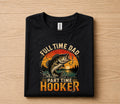 Full Time Dad Part Time Hooker Shirt Funny Fishing Tee, Vintage Sunset Bass Fisherman T-Shirt Gift