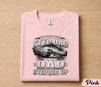 I'm Not The Step Dad I'm The Dad That Stepped Up Shirt, Bonus Dad Gift Tee, Fathers Day Gift for Stepdad Husband Papa