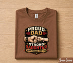 Proud Dad Strong Daughter Shirt Father Daughter Bond Tee, Best Friends for Life T-Shirt, Fathers Day Gift for Dad Husband Papa