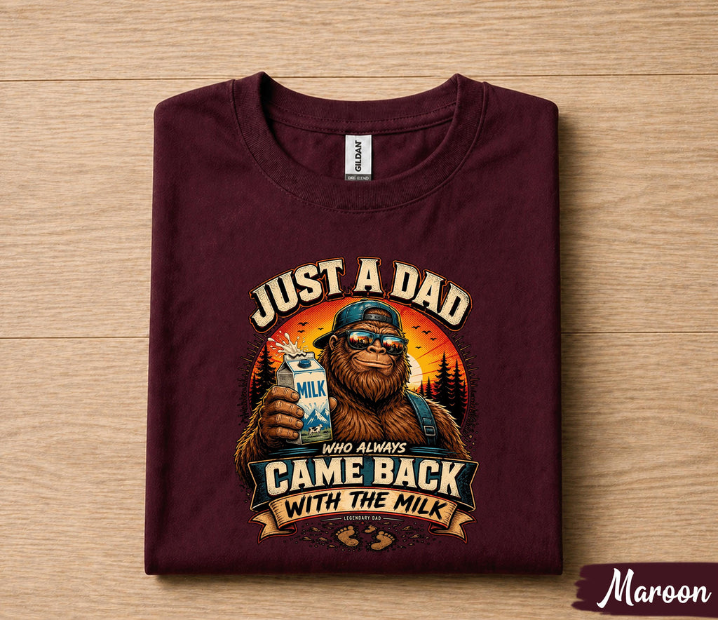 Just A Dad Who Always Came Back With The Milk Funny Shirt, Sasquatch Dad Joke Tee, Legendary Father Gift for Fathers Day Husband Papa