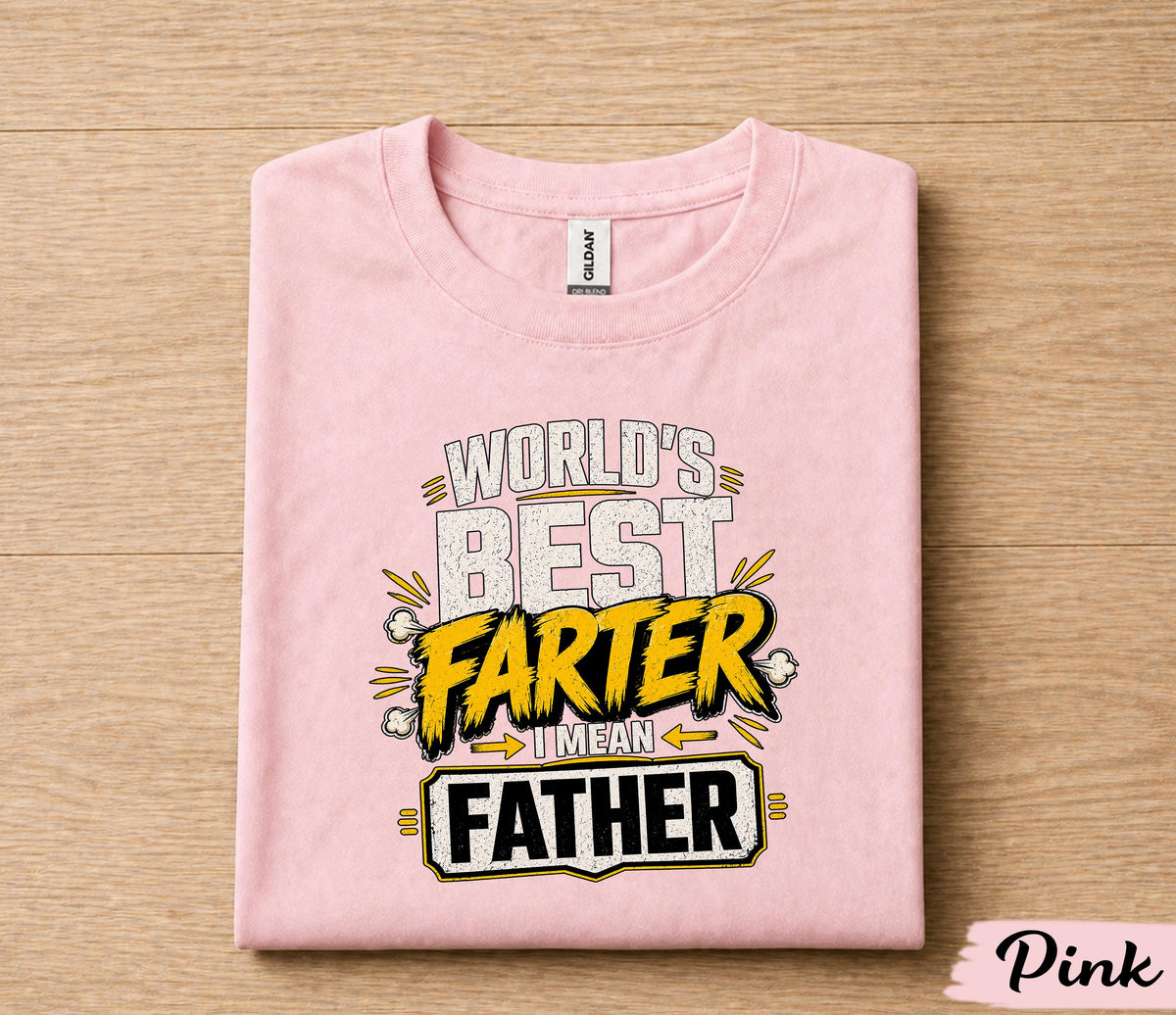 Worlds Best Farter I Mean Father Shirt Funny Dad Joke Tee, Fathers Day Gift for Husband Papa, Sarcastic Dad Humor T-Shirt