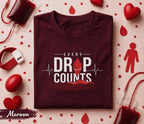 Every Drop Counts Blood Donation Shirt World Blood Donor Day Tee Give Blood Save Lives Gift Medical Awareness Supporter T Shirt