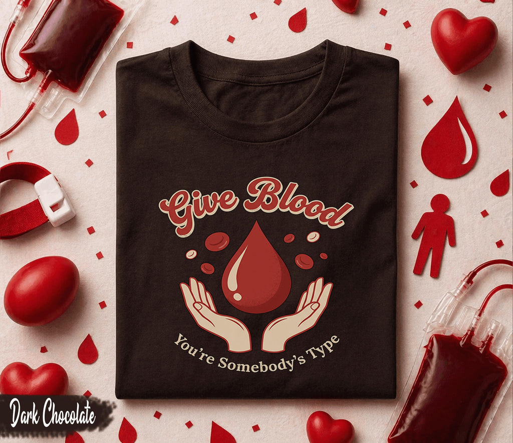 Give Blood You’re Somebody’s Type Shirt Blood Donation Awareness Tee World Blood Donor Day Gift Medical Supporter Life Saver T Shirt
